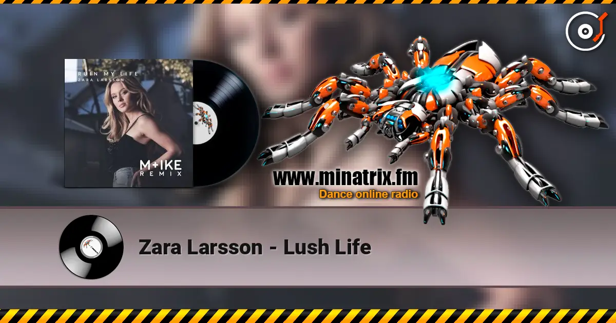 Zara Larsson - Lush Life online in hoher Qualität hören | Minatrix.FM