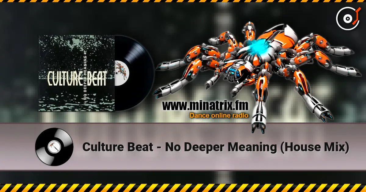 Culture Beat - No Deeper Meaning (House Mix) online in hoher Qualität hören | Minatrix.FM