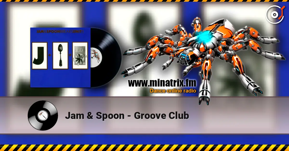 Jam & Spoon - Groove Club online in hoher Qualität hören | Minatrix.FM