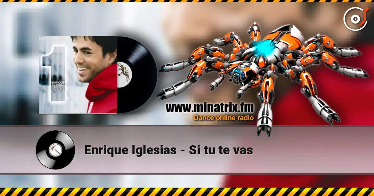 Enrique Iglesias - Si tu te vas online in hoher Qualität hören | Minatrix.FM