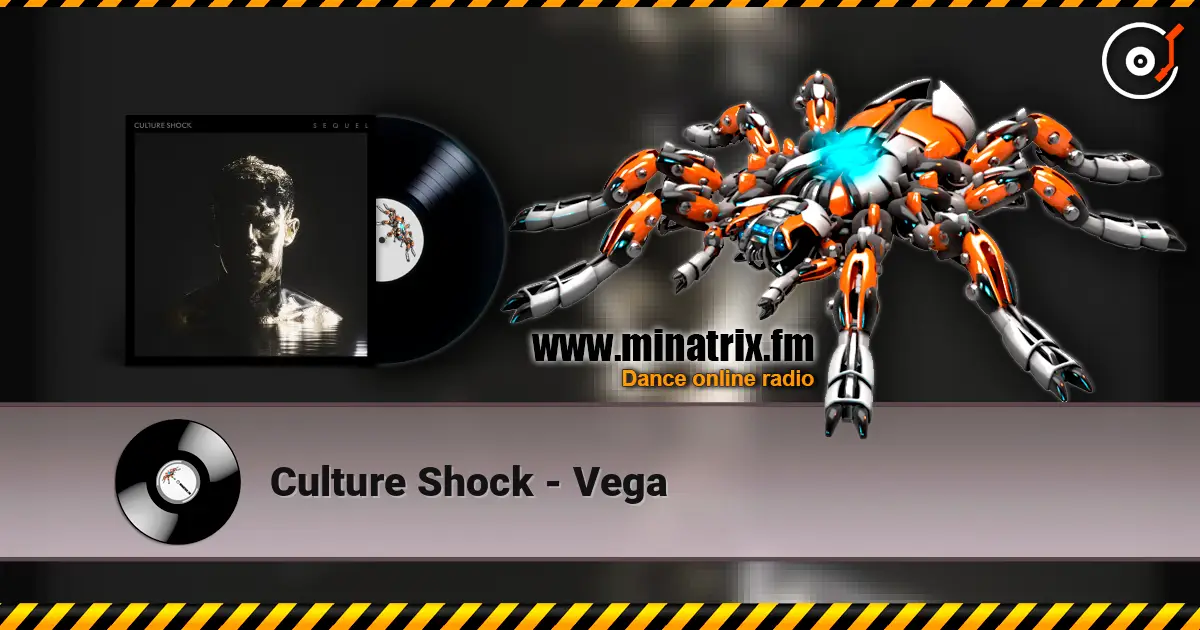 Culture Shock - Vega online in hoher Qualität hören | Minatrix.FM