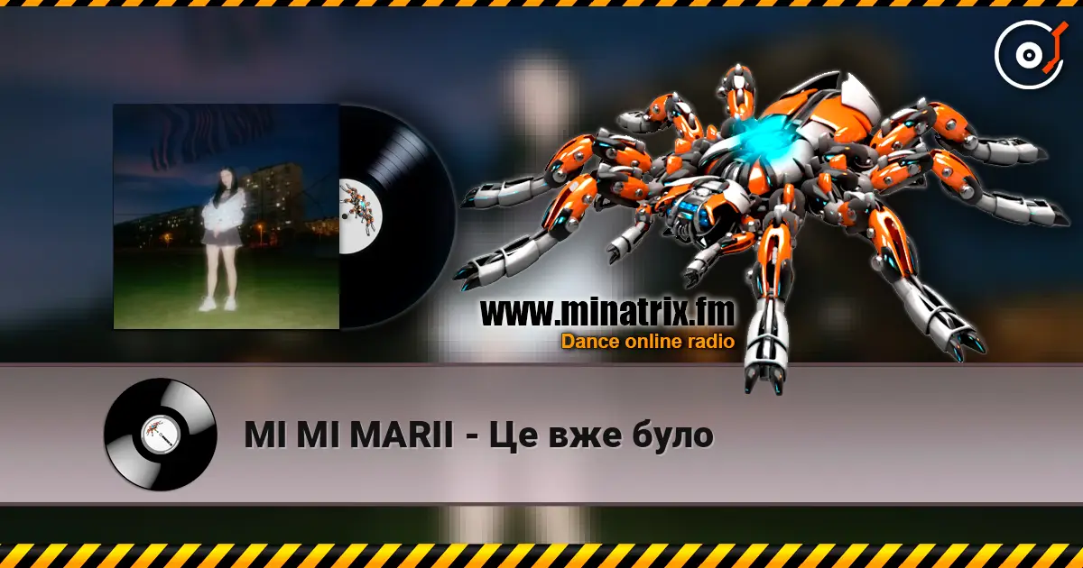 MI MI MARII - Це вже було online in hoher Qualität hören | Minatrix.FM