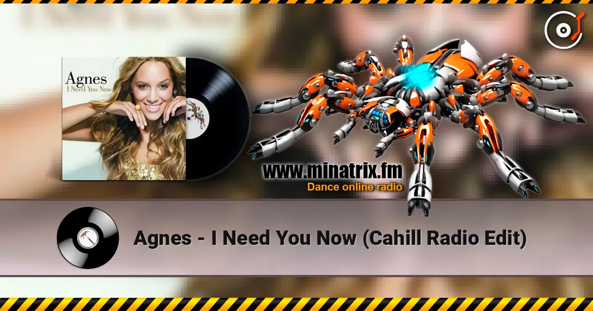 Agnes - I Need You Now (Cahill Radio Edit) online in hoher Qualität hören | Minatrix.FM