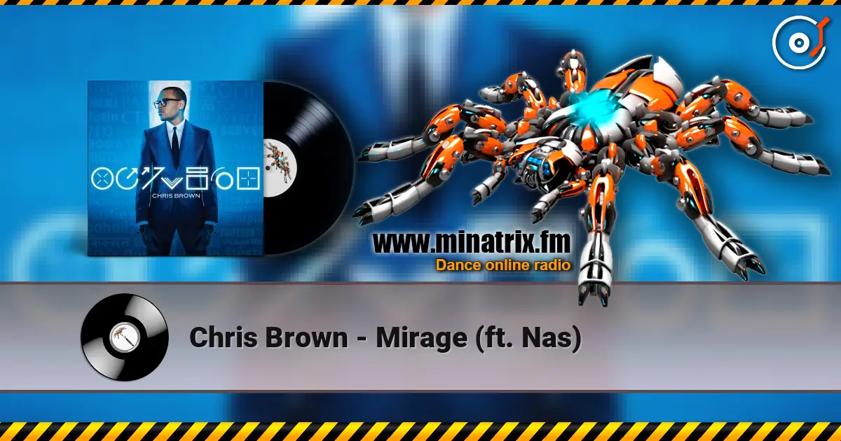 Chris Brown - Mirage (ft. Nas) online in hoher Qualität hören | Minatrix.FM