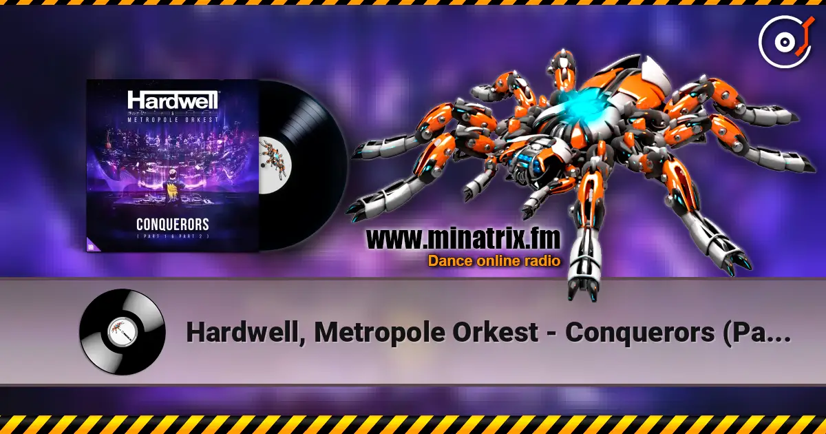 Hardwell, Metropole Orkest - Conquerors (Part Two) online in hoher Qualität hören | Minatrix.FM