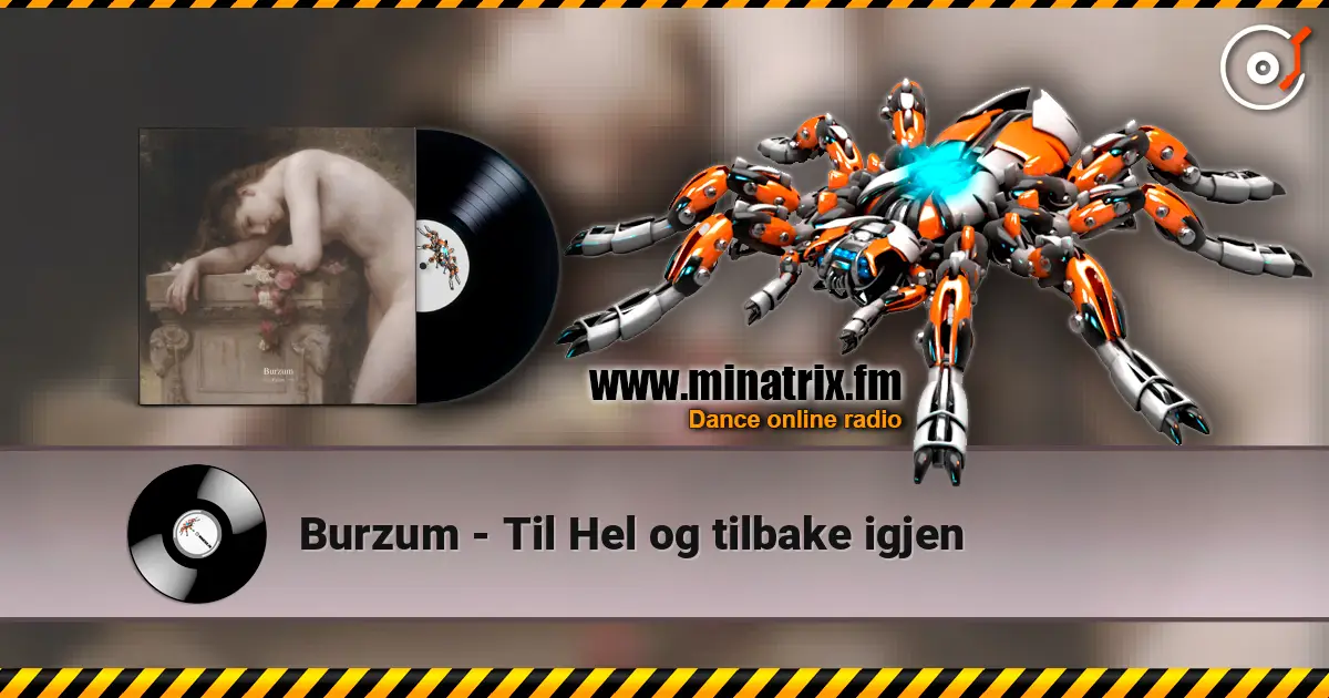 Burzum - Til Hel og tilbake igjen online in hoher Qualität hören | Minatrix.FM