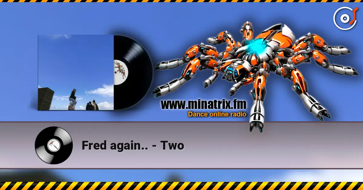 Fred again.. - Two online in hoher Qualität hören | Minatrix.FM