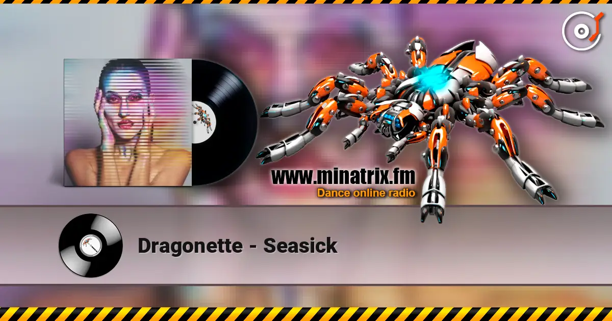 Dragonette - Seasick online in hoher Qualität hören | Minatrix.FM