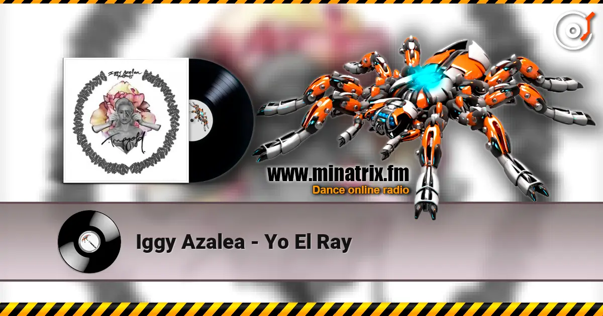 Iggy Azalea - Yo El Ray online in hoher Qualität hören | Minatrix.FM