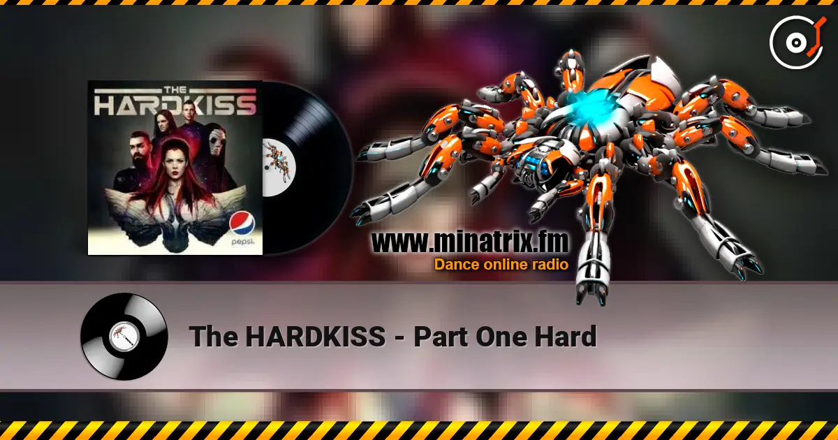 The HARDKISS - Part One Hard online in hoher Qualität hören | Minatrix.FM