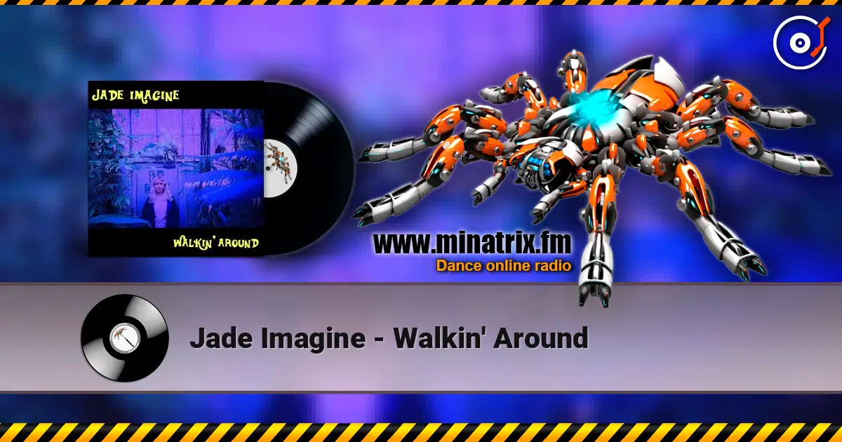 Jade Imagine - Walkin' Around online in hoher Qualität hören | Minatrix.FM