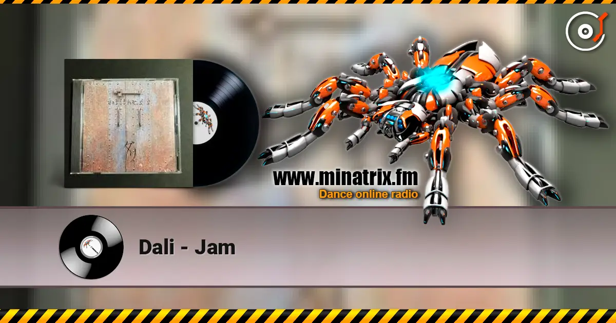 Dali - Jam online in hoher Qualität hören | Minatrix.FM