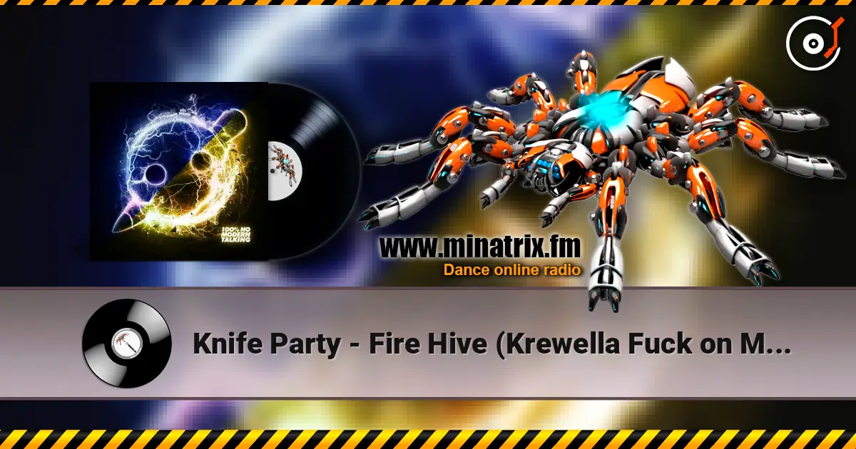 Knife Party - Fire Hive (Krewella Fuck on Me Remix) online in hoher Qualität hören | Minatrix.FM