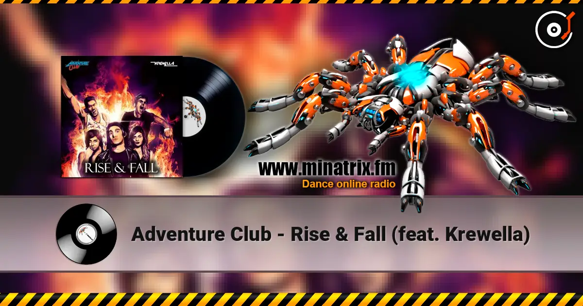 Adventure Club - Rise & Fall (feat. Krewella) online in hoher Qualität hören | Minatrix.FM