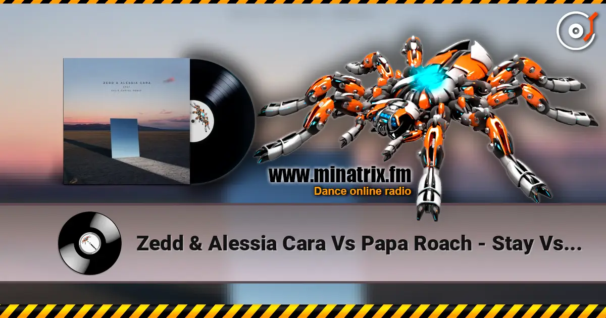 Zedd & Alessia Cara Vs Papa Roach - Stay Vs Last Resort online in hoher Qualität hören | Minatrix.FM
