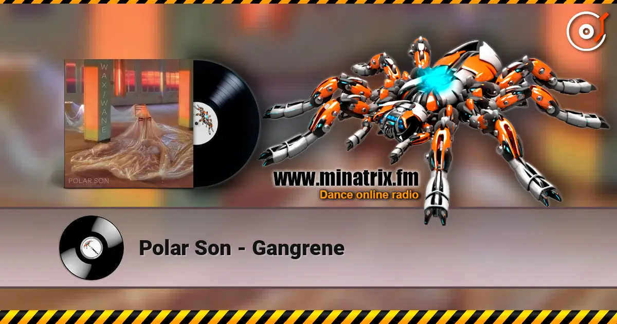 Polar Son - Gangrene online in hoher Qualität hören | Minatrix.FM