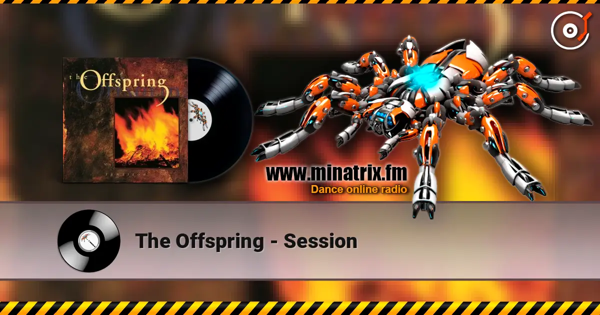 The Offspring - Session online in hoher Qualität hören | Minatrix.FM