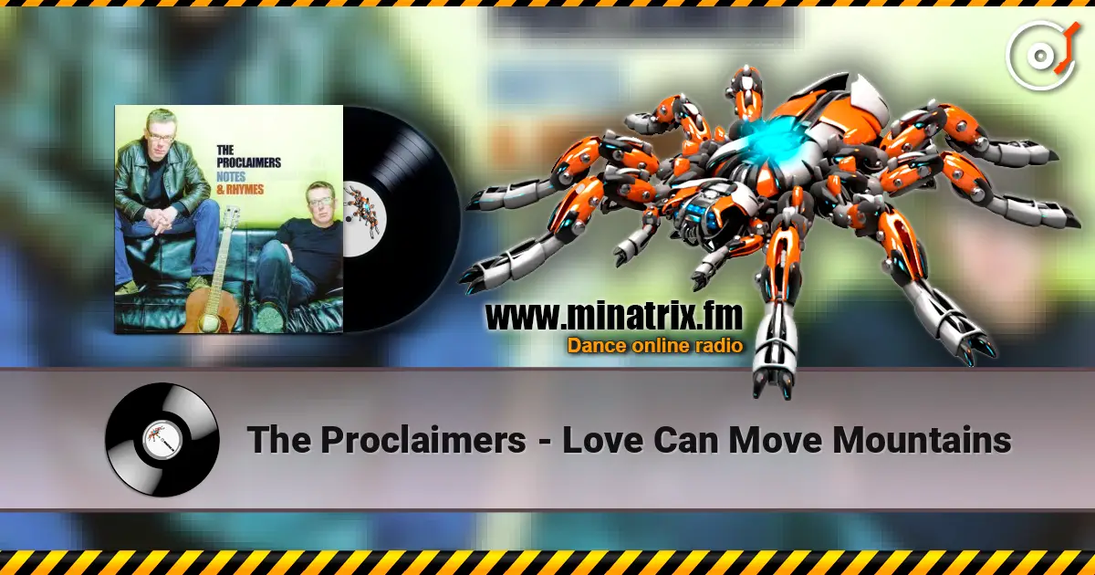 The Proclaimers - Love Can Move Mountains online in hoher Qualität hören | Minatrix.FM