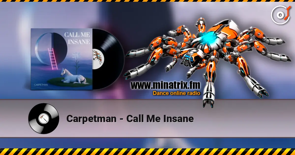 Carpetman - Call Me Insane online in hoher Qualität hören | Minatrix.FM