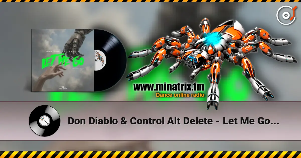 Don Diablo & Control Alt Delete - Let Me Go (Find My Way) online in hoher Qualität hören | Minatrix.FM