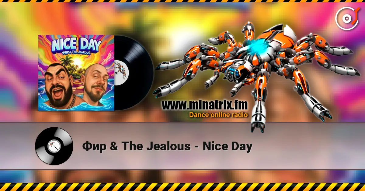 Фир & The Jealous - Nice Day online in hoher Qualität hören | Minatrix.FM