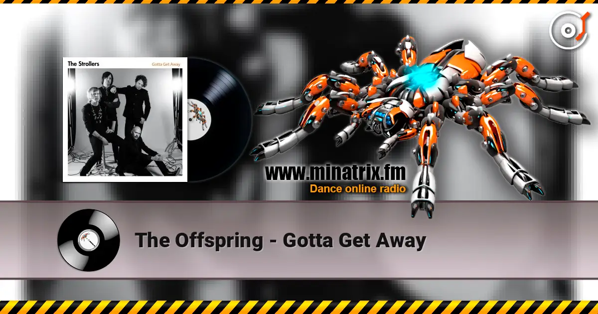 The Offspring - Gotta Get Away online in hoher Qualität hören | Minatrix.FM