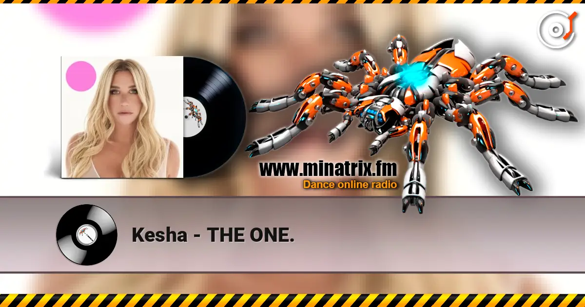 Kesha - THE ONE. online in hoher Qualität hören | Minatrix.FM