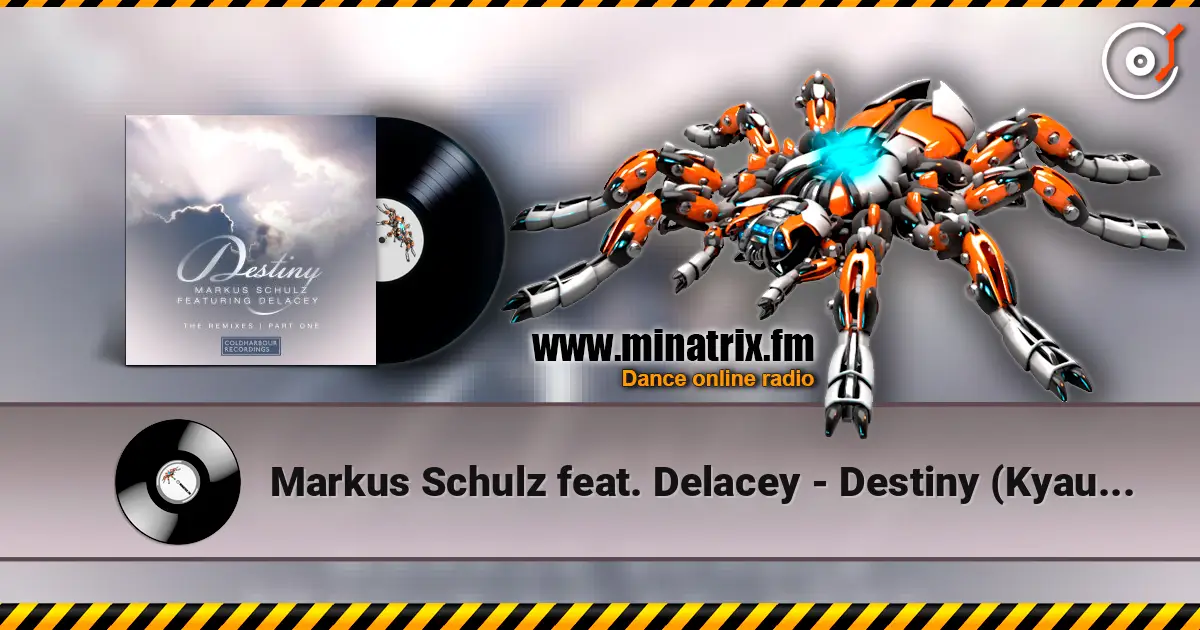 Markus Schulz feat. Delacey - Destiny (Kyau & Albert Remix) online in hoher Qualität hören | Minatrix.FM