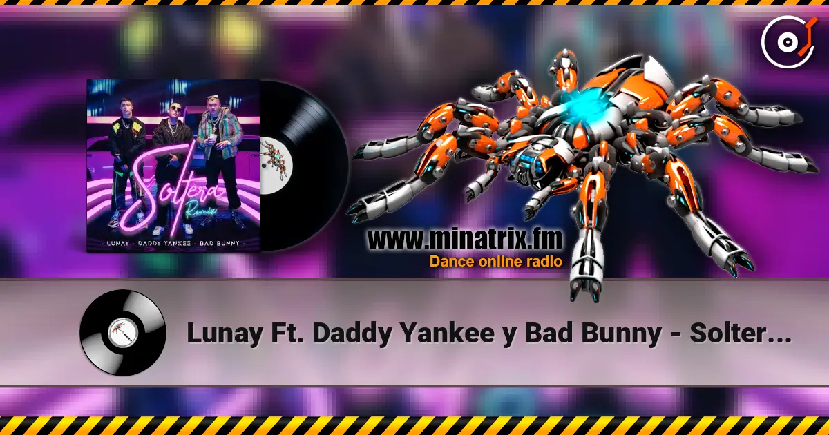 Lunay Ft. Daddy Yankee y Bad Bunny - Soltera (Remix) online in hoher Qualität hören | Minatrix.FM