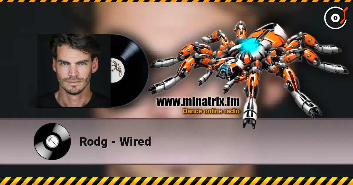 Rodg - Wired online in hoher Qualität hören | Minatrix.FM