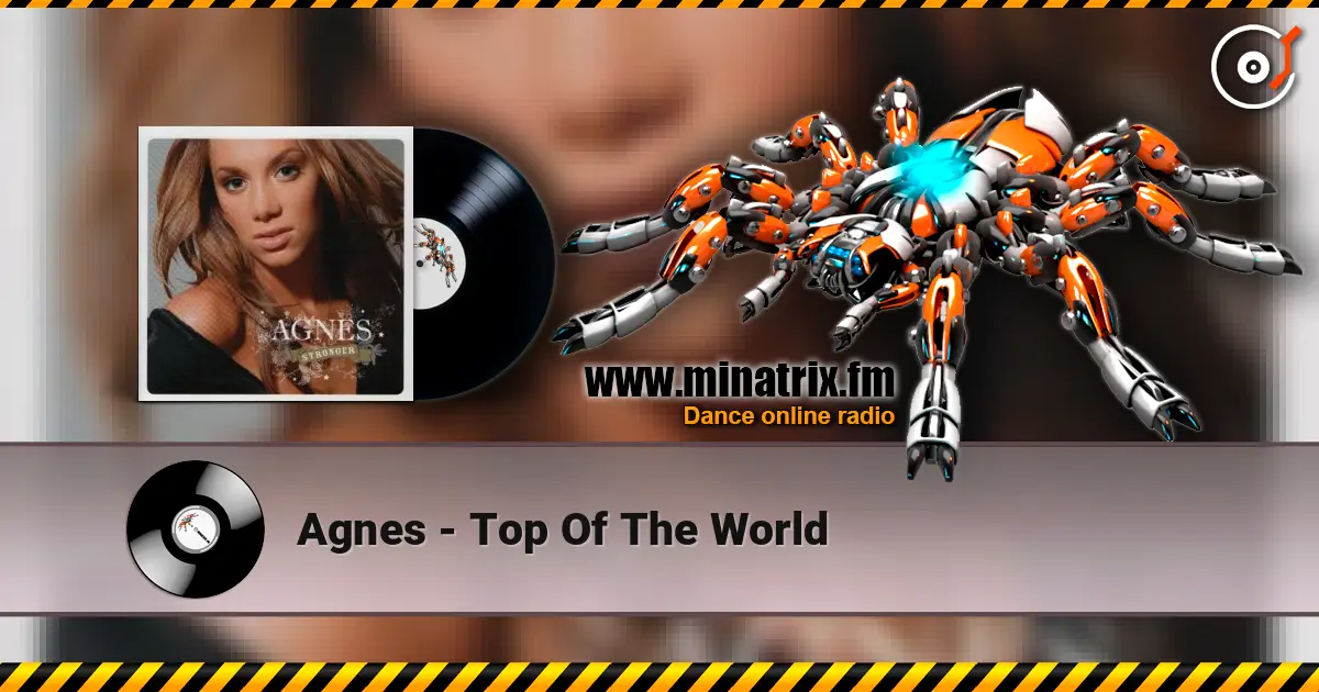 Agnes - Top Of The World online in hoher Qualität hören | Minatrix.FM