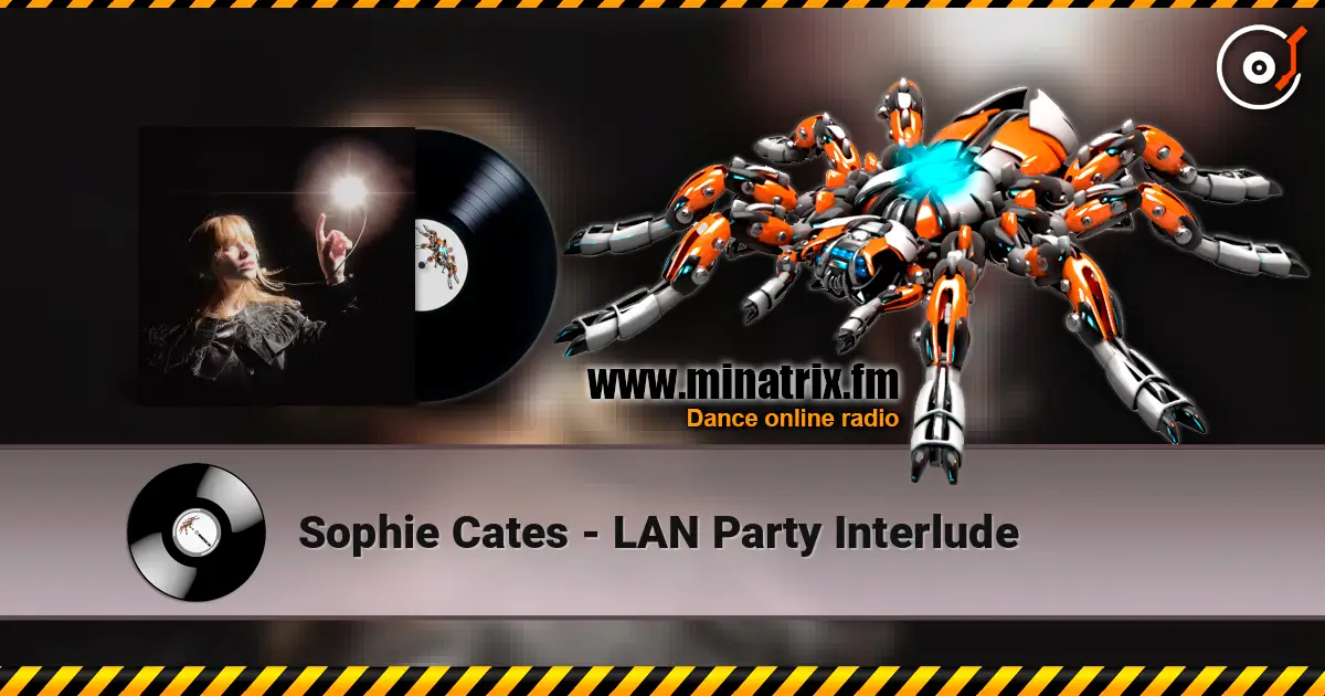 Sophie Cates - LAN Party Interlude online in hoher Qualität hören | Minatrix.FM