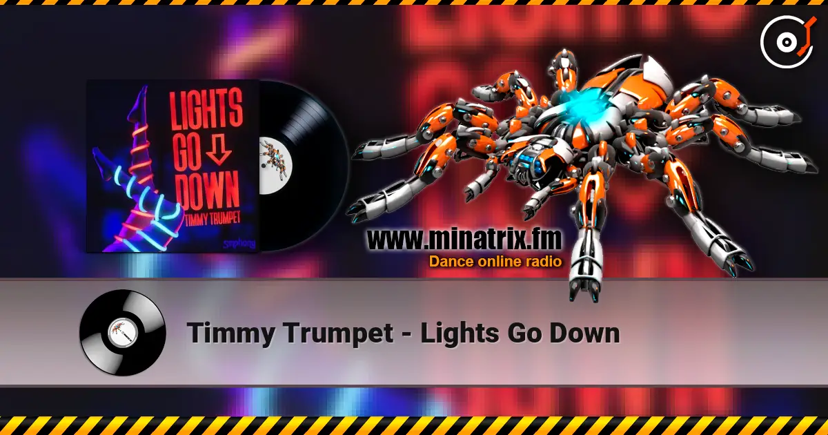 Timmy Trumpet - Lights Go Down online in hoher Qualität hören | Minatrix.FM