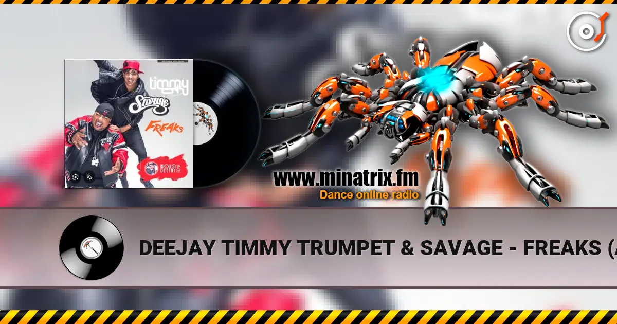DEEJAY TIMMY TRUMPET & SAVAGE - FREAKS (APOLLO DEEJAY CLUB REMIX) online in hoher Qualität hören | Minatrix.FM