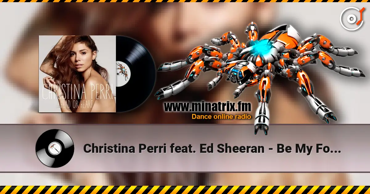 Christina Perri feat. Ed Sheeran - Be My Forever online in hoher Qualität hören | Minatrix.FM