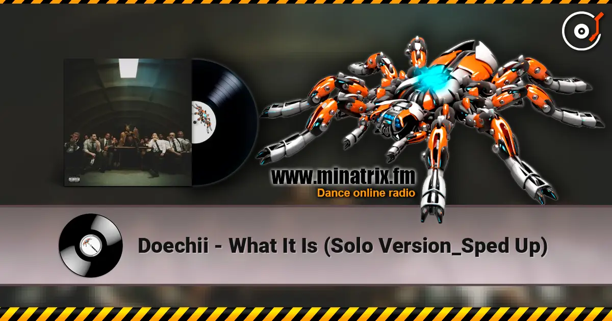 Doechii - What It Is (Solo Version_Sped Up) online in hoher Qualität hören | Minatrix.FM
