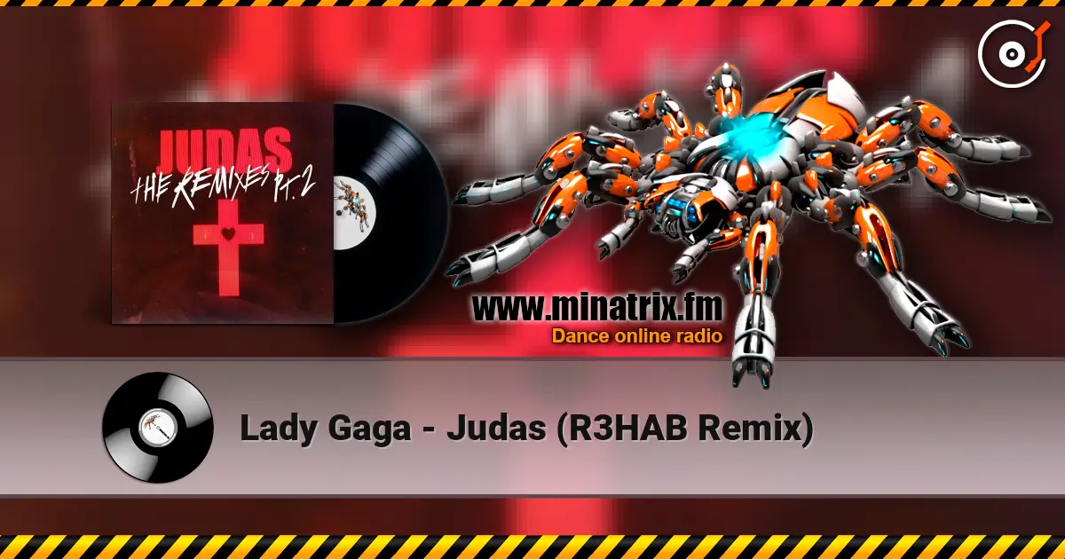 Lady Gaga - Judas (R3HAB Remix) online in hoher Qualität hören | Minatrix.FM