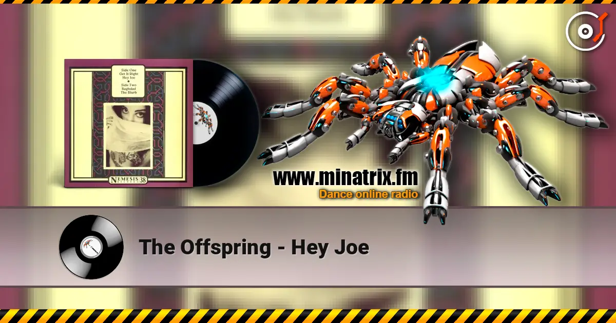 The Offspring - Hey Joe online in hoher Qualität hören | Minatrix.FM