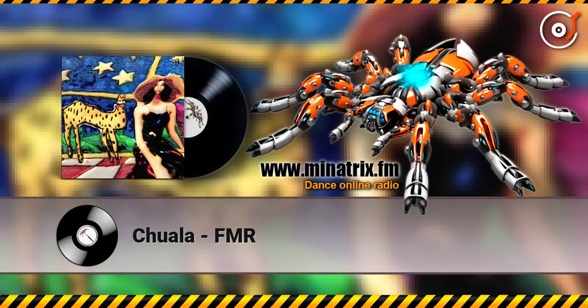 Chuala - FMR online in hoher Qualität hören | Minatrix.FM