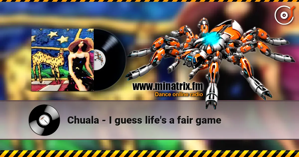 Chuala - I guess life's a fair game online in hoher Qualität hören | Minatrix.FM