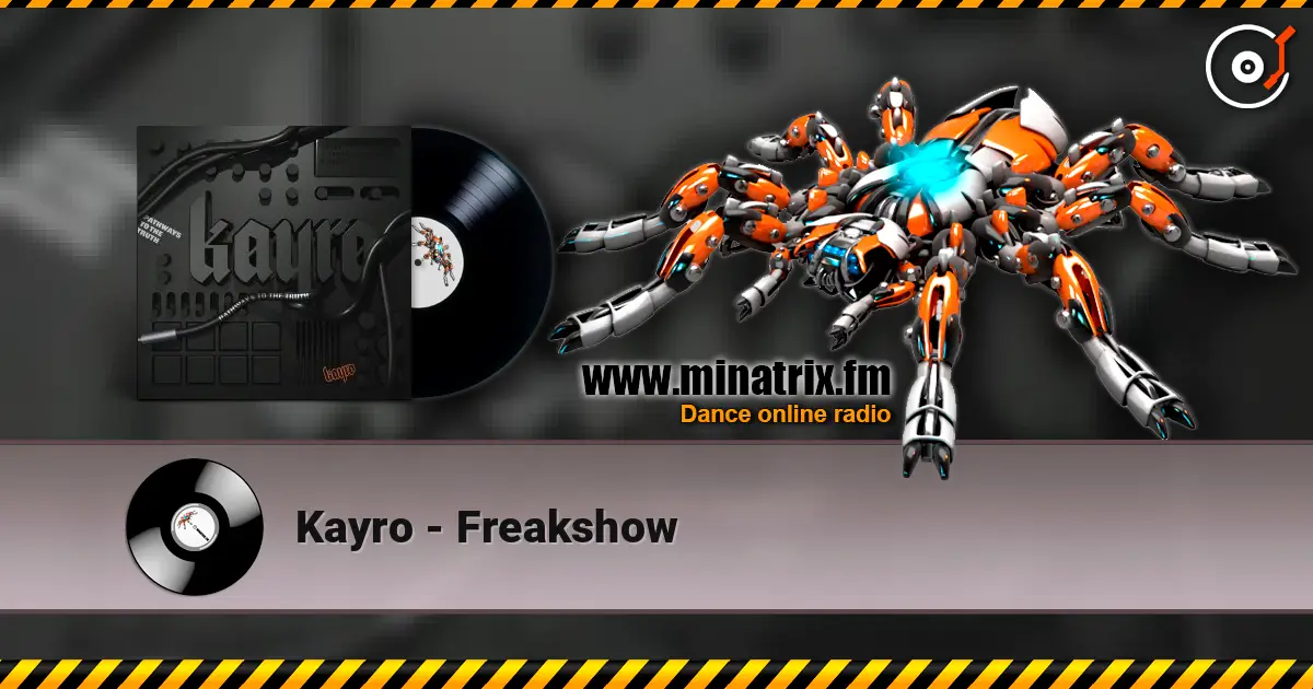 Kayro - Freakshow online in hoher Qualität hören | Minatrix.FM