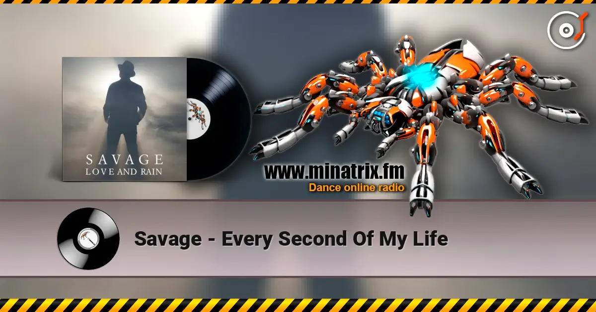Savage - Every Second Of My Life online in hoher Qualität hören | Minatrix.FM