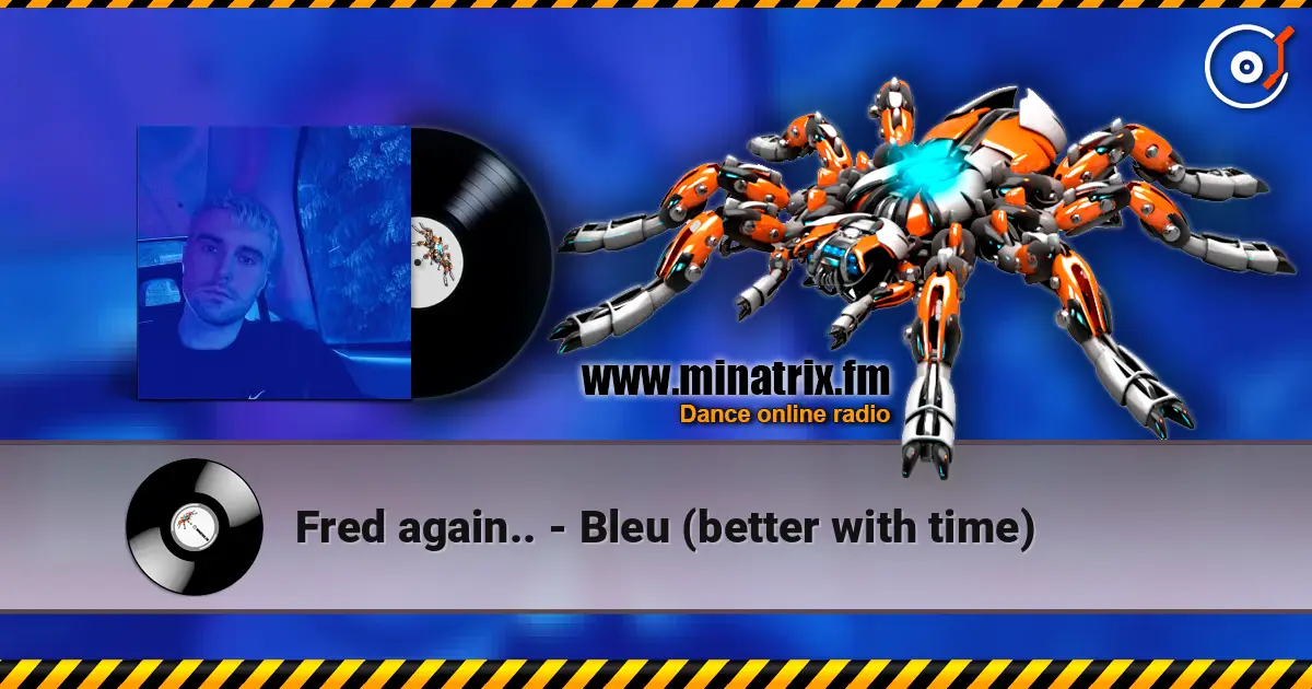 Fred again.. - Bleu (better with time) online in hoher Qualität hören | Minatrix.FM