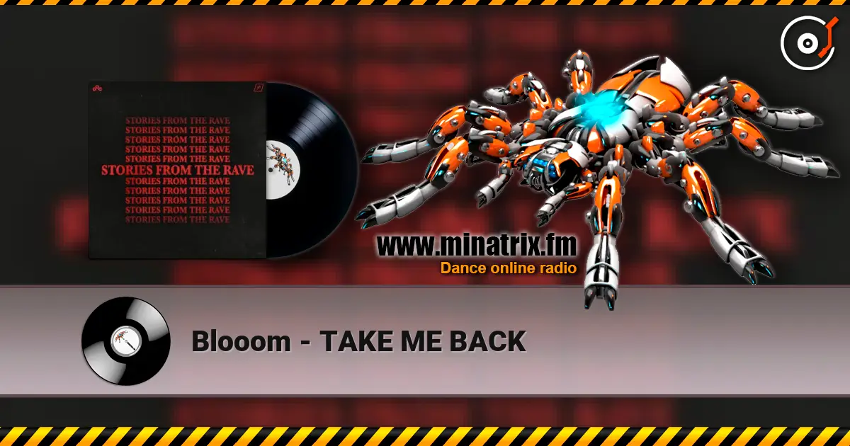 Blooom - TAKE ME BACK online in hoher Qualität hören | Minatrix.FM