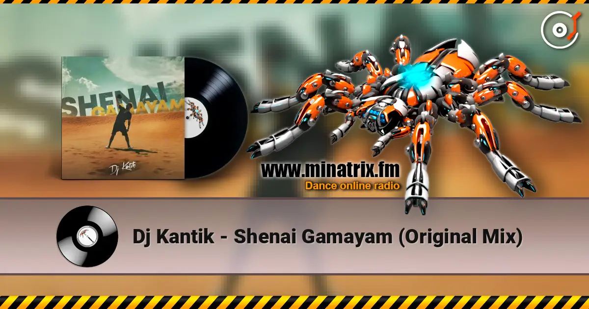 Dj Kantik - Shenai Gamayam (Original Mix) online in hoher Qualität hören | Minatrix.FM