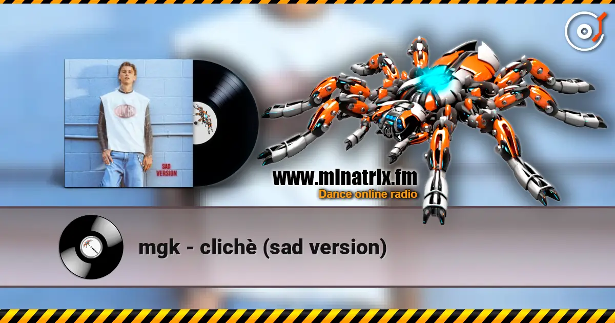 mgk - clichè (sad version) online in hoher Qualität hören | Minatrix.FM