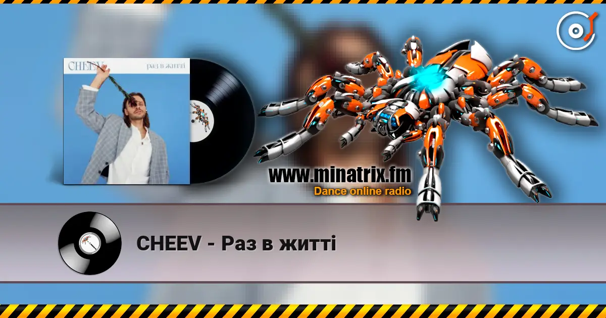 CHEEV - Раз в житті online in hoher Qualität hören | Minatrix.FM