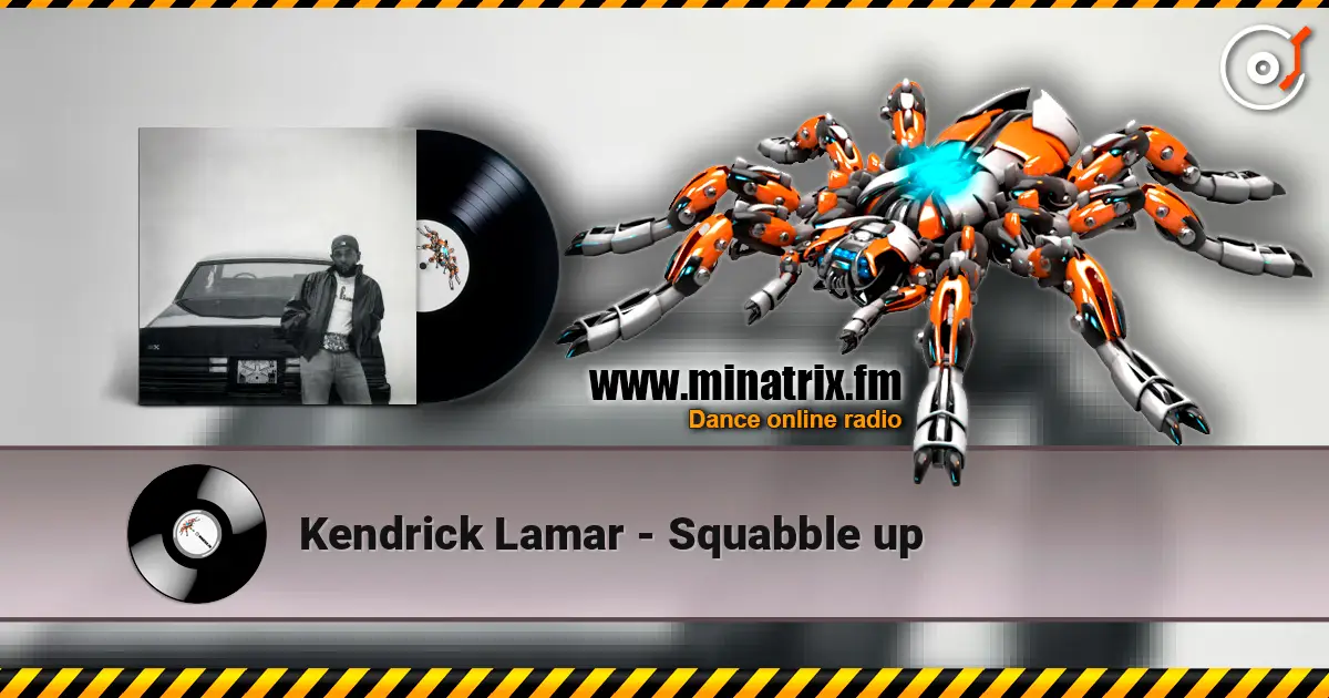 Kendrick Lamar - Squabble up online in hoher Qualität hören | Minatrix.FM