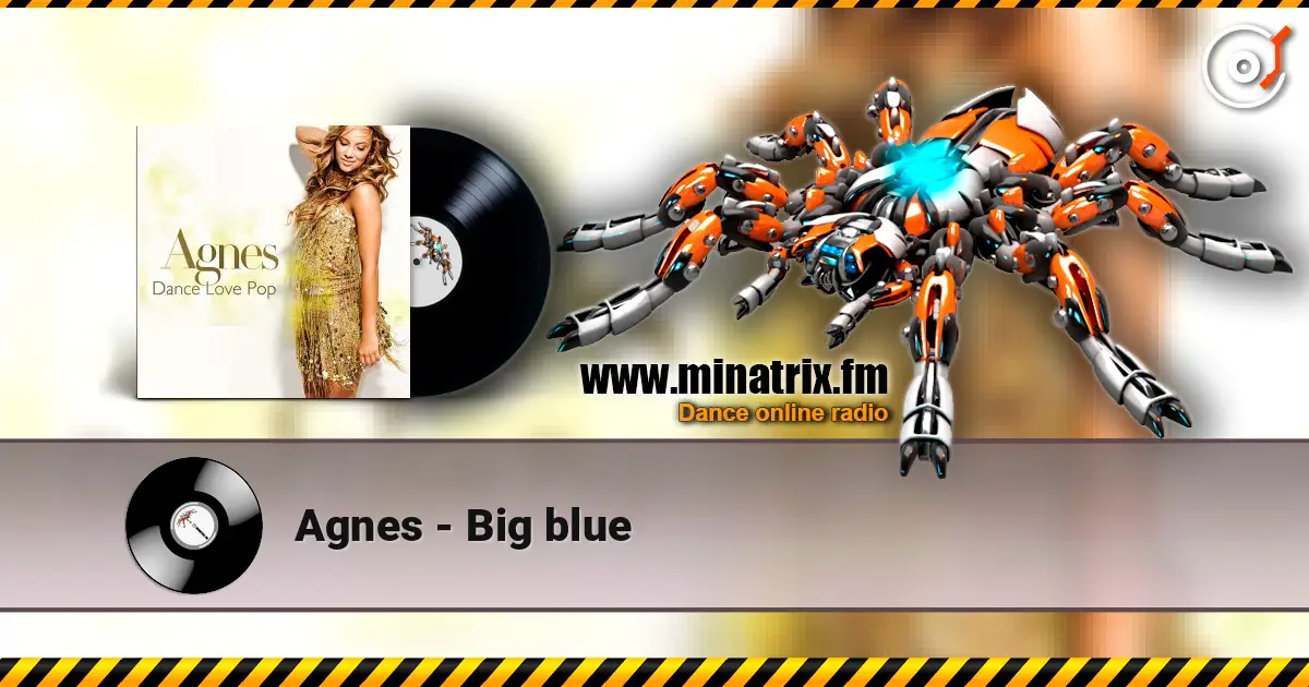 Agnes - Big blue online in hoher Qualität hören | Minatrix.FM