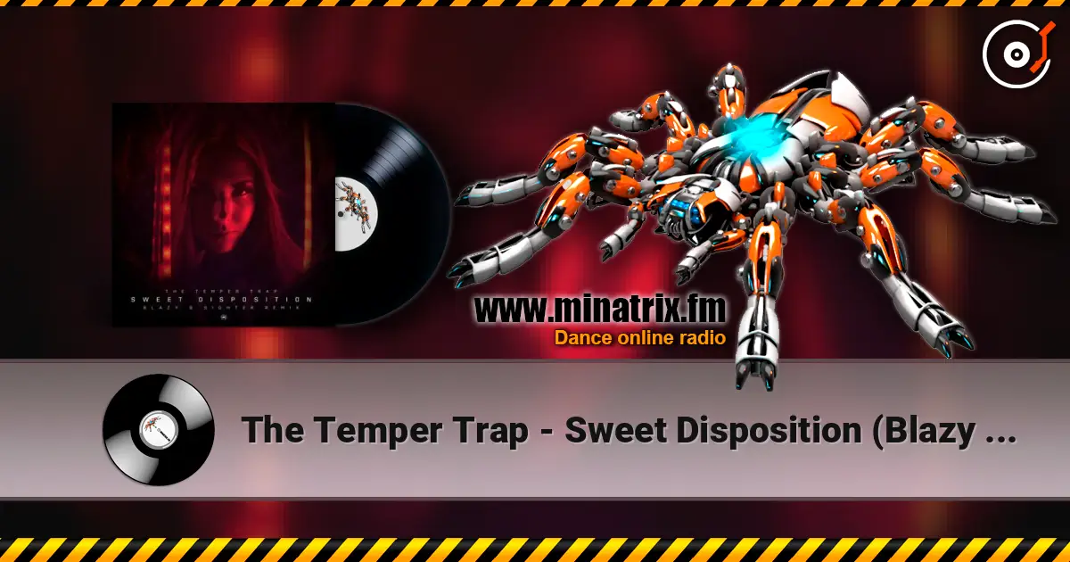 The Temper Trap - Sweet Disposition (Blazy & Sighter Remix) online in hoher Qualität hören | Minatrix.FM